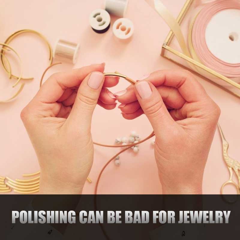3 Reasons Why Polishing Can Be Bad For Jewelry